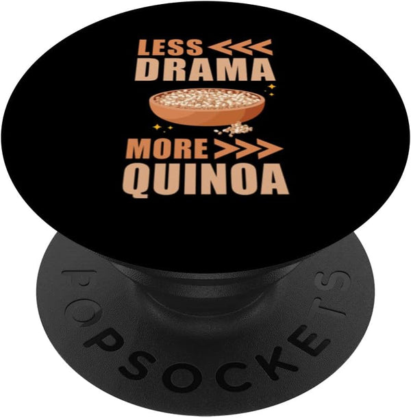 Quinoa Food Design - Less Drama More Quinoa - Quinoa PopSockets Swappable PopGrip