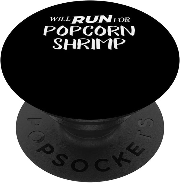 Will Run for Popcorn Shrimp PopSockets Standard PopGrip - Funny Foodie Gift for Runners