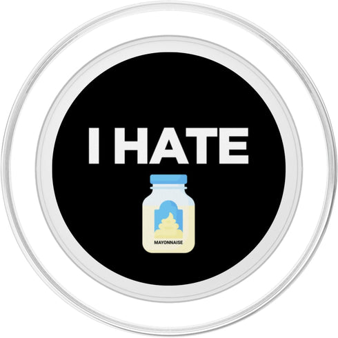 I Hate Mayonnaise Shirt I Hate Mayo Anti Mayo I Hate Mayonnaise Funny Mayo Haters PopSockets MagSafe PopGrip for iPhone