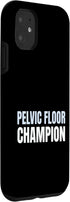 Pelvic Health Professional Designs 11 Pelvic Floor Champion OBGYN Physical Therapist Specialist Case for iPhone