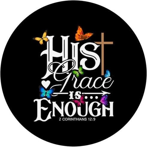 His Grace Is Enough - Butterfly Art Religious PopSockets PopGrip for Phones and Tablets