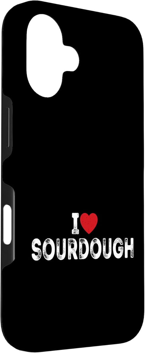 Sourdough Gifts Co. 16 I Love Sourdough - Men Women Sourdough Bread Bakery Gifts Case for iPhone