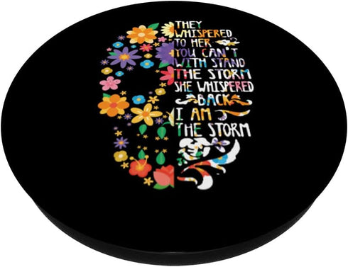 I Am The Storm Sugar Skull Head Flower Floral Pattern Quotes PopSockets Swappable PopGrip