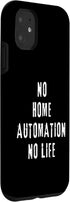 iPhone 11 Home Automation Geek Smart Home Living Tech Gadget Nerd Case