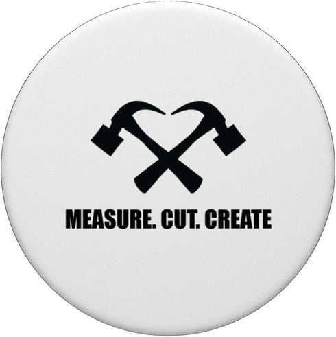 Home Improvement Home Renovation - Measure Cut Create PopGrip Standard PopSockets