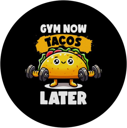 Gym Now Tacos Later Funny Taco PopSockets Standard PopGrip Taco Workout Fitness