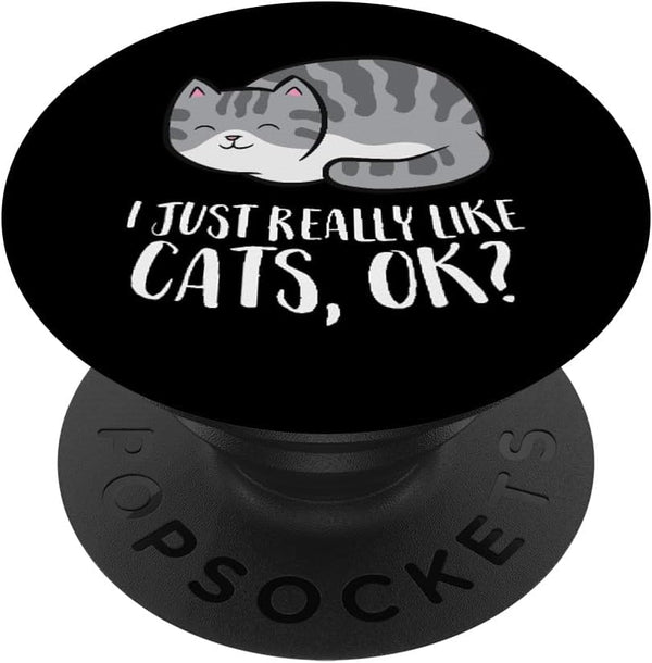 I Just Really Like Cats PopSockets Adhesive PopGrip