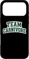 Team Carnivore Diet Fan Follower Meat Eater Merch Team Carnivore Diet Fan Follower Meat Eater Paleo Lover Case for iPhone
