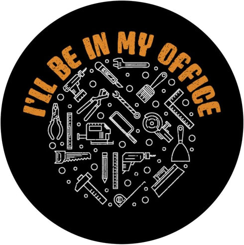 I'll be in My Office - Funny Handyman Construction Tools PopSockets Standard PopGrip