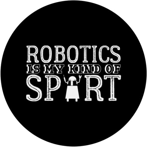 PopSockets Swappable PopGrip Robotics Is My Kind Of Sport Joke Roboter Engineer