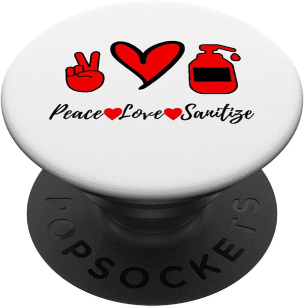 Hand Sanitizer Anti-Bacterial Funny Gifts Hand Sanitizer Quote Peace Love Sanitize Women's Gift PopSockets Standard PopGrip