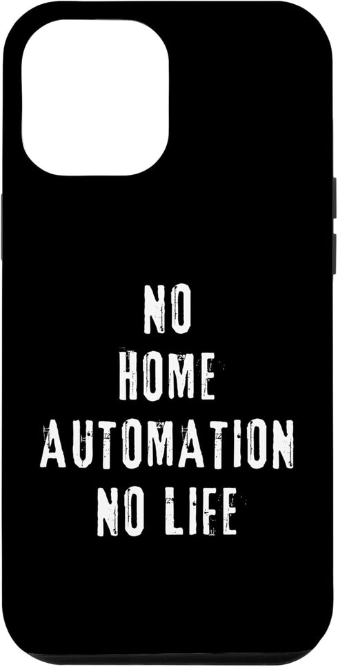 iPhone 13 Pro Max Home Automation Geek Smart Home Living Tech Gadget Nerd Case