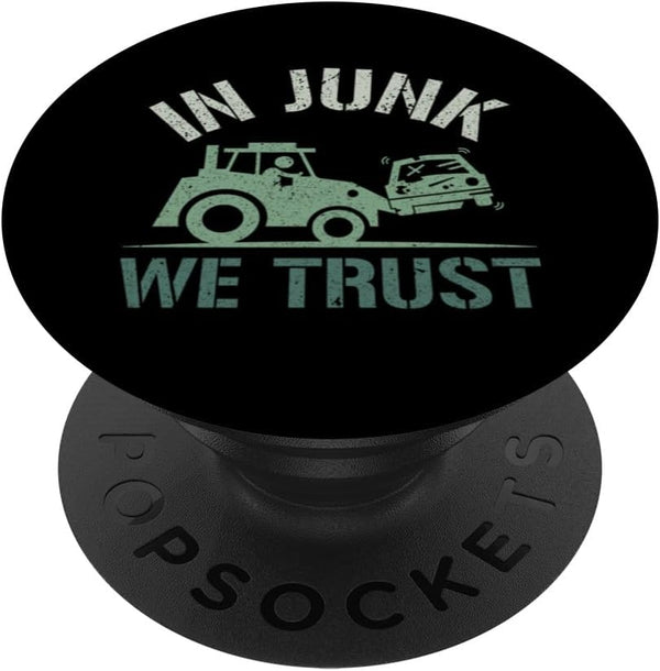 In Junk We Trust PopSockets Standard - Scrapyard Junkyard Scrapper PopGrip