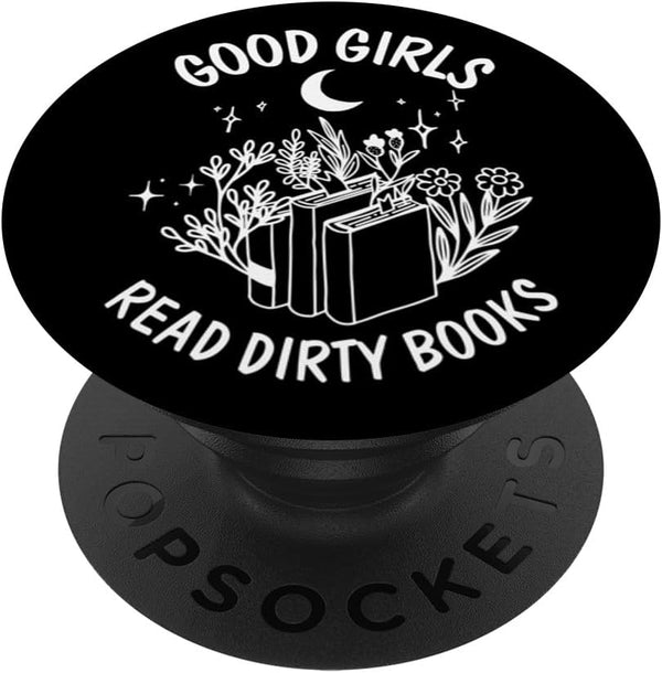 Good Girls Read Dirty Books Funny Smut Reader Dark Romance PopSockets Standard PopGrip