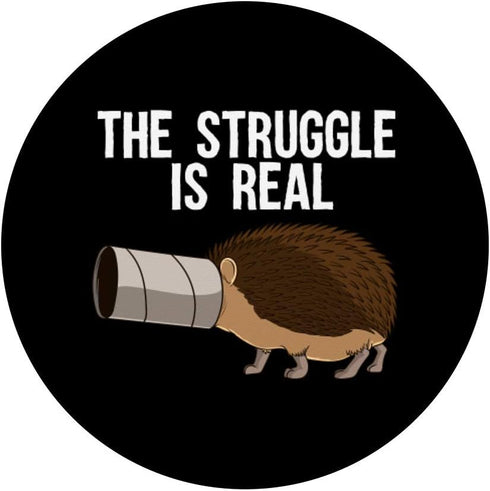 Funny The Struggle Is Real Gift Cute Hedgehog PopSockets PopGrip: Swappable Grip for Phones & Tablets