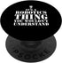 It's a Robotics Thing You Wouldn't Understand Funny PopSockets Standard PopGrip