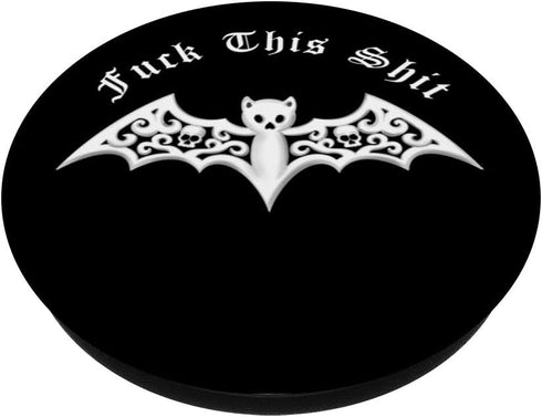 Fuck This Shit Gothic Bat Goth Horror Psychobilly PopSockets Swappable PopGrip