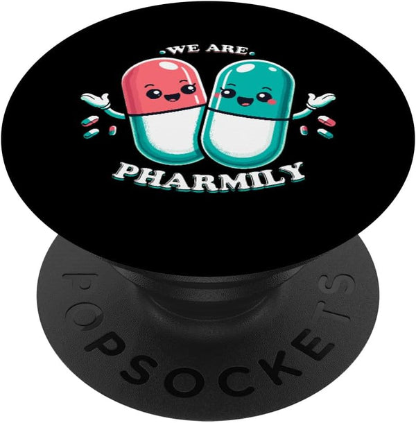 We Are Pharmily Pharmacist Pharmacy Tech Sayings PopSockets Standard PopGrip