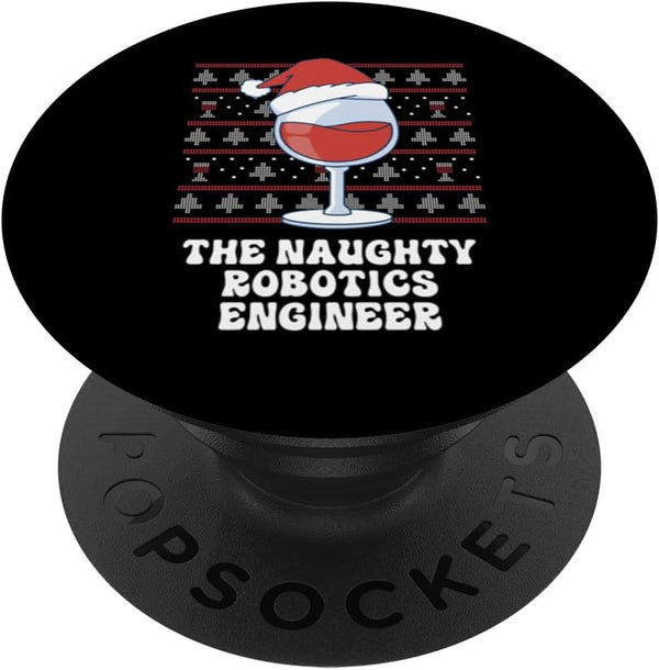 The Naughty Robotics Engineer Funny Christmas PopSockets Standard PopGrip.