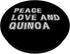 Quinoa Gifts Peace Love and Quinoa PopSockets Adhesive PopGrip