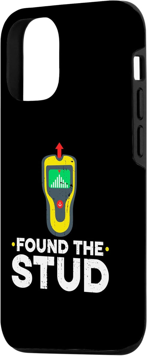 iPhone 15 Pro Found The Stud Funny Woodworking Contractor Home Improvement Case