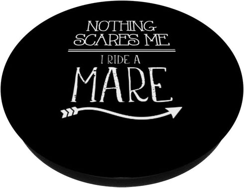 Nothing Scares Me I Ride A Mare Barrel Racing Cowgirl PopSockets Swappable PopGrip