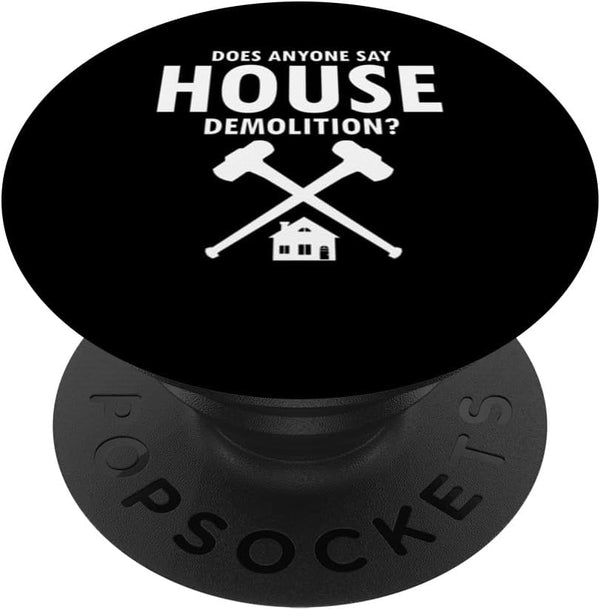 House Demolition and Home Wrecker PopSockets Standard PopGrip