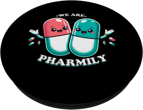 We Are Pharmily Pharmacist Pharmacy Tech Sayings PopSockets Standard PopGrip
