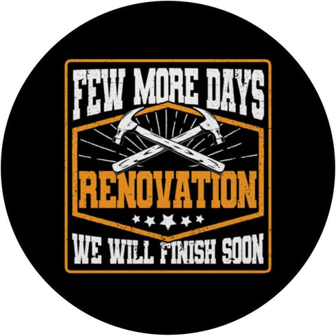 Few More Days Renovation Funny Home Renovation Men PopSockets Standard PopGrip