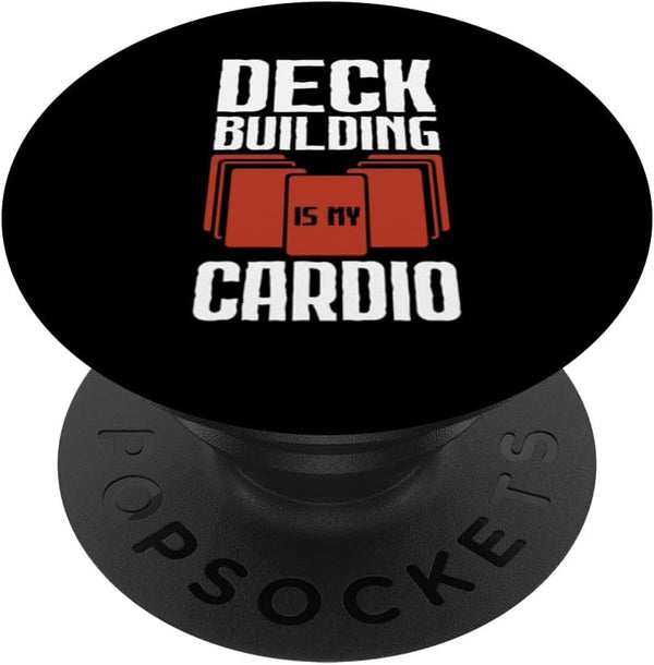 Deck Building Is My Cardio Card Player Collectible Card Game PopSockets Standard PopGrip