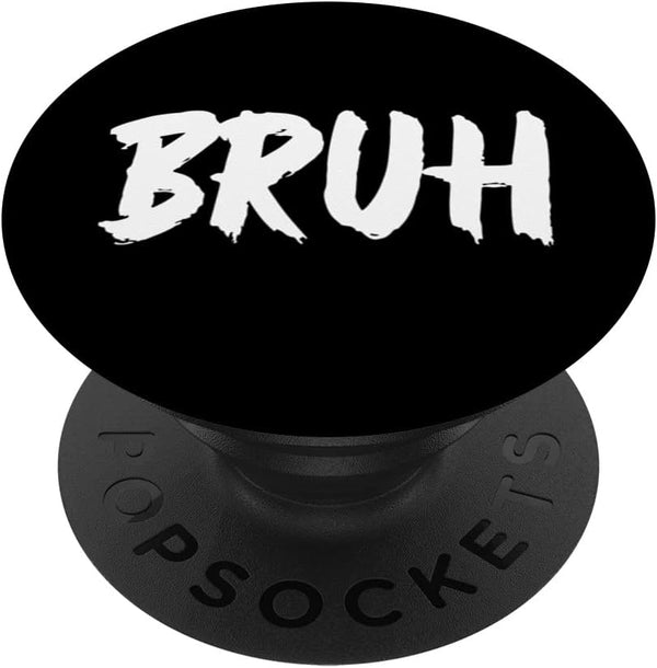 Bruh Pop Socket Gamer Popsocket for Kids, Standard PopGrip, Bruh PopSockets