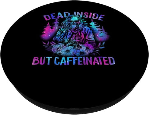 Dead Inside But Caffeinated Coffee Lover Skeleton Caffeine PopSockets Swappable PopGrip