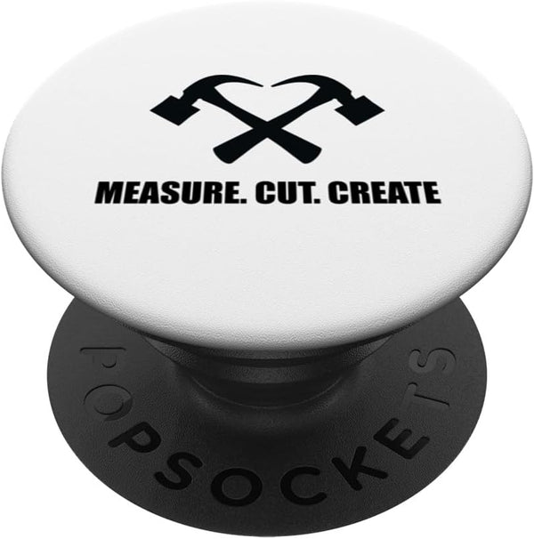 Home Improvement Home Renovation - Measure Cut Create PopGrip Standard PopSockets