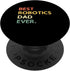 Best Robotics Dad Ever PopSockets Standard Robot Engineer Robotic Engineering