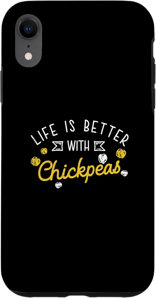 Purely Chickpea Pulse iPhone XR Life Is Better Funny Chickpea Foods Chickpea Dish Enthusiast Case