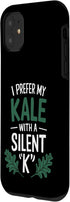 Pheezneek 11 I Prefer My Kale With a Silent K Case for iPhone