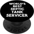 World's Best Septic Tank Servicer - Funny Swappable PopSockets PopGrip