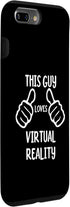 iPhone 7 Plus/8 Plus Funny VR Lover This Guy Loves Virtual Reality Case
