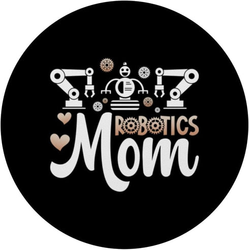 Robotics Mom Of A Robotics Engineer Mother PopSockets Standard PopGrip