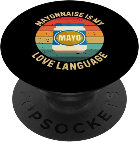 Mayonnaise Is My Love Language Mayonnaise Lover Vintage Mayonnaise Is My Love Language Mayonnaise Food Lover PopSockets Standard PopGrip