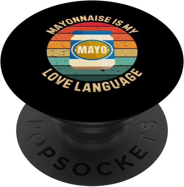 Mayonnaise Is My Love Language Mayonnaise Lover Vintage Mayonnaise Is My Love Language Mayonnaise Food Lover PopSockets Standard PopGrip