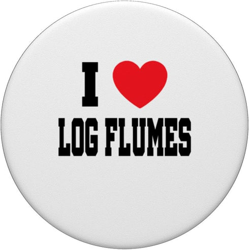 I Love Log Flumes PopSockets Standard PopGrip