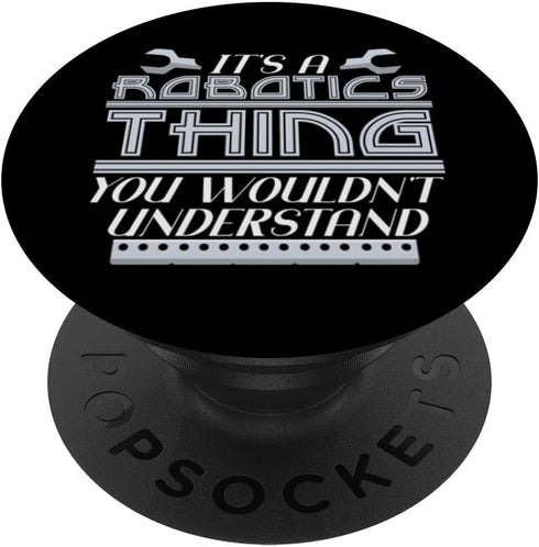 Robotic Thing Joke Robot Robotics Engineering PopSockets Swappable PopGrip.