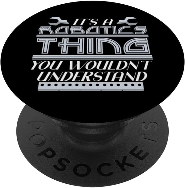 Robotic Thing Joke Robot Robotics Engineering PopSockets Swappable PopGrip.
