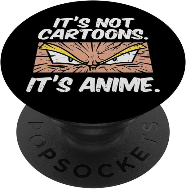 PopSockets Standard PopGrip Not Cartoons Its Anime Funny Japanese Manga Lover Otaku Gift