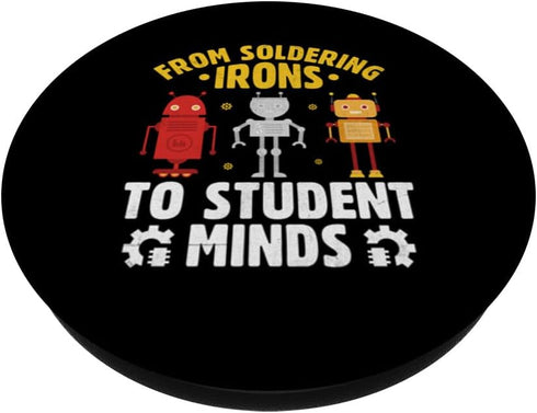 From Soldering Irons To Student Minds Robotics Teacher PopSockets Standard PopGrip