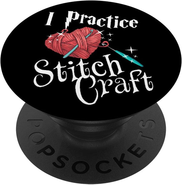 I Practice Stitch Craft - Yarn Knitting Lovers PopSockets Standard PopGrip