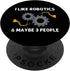 Funny Robotics for Men Women, Robots Engineering Lovers PopSockets Standard PopGrip