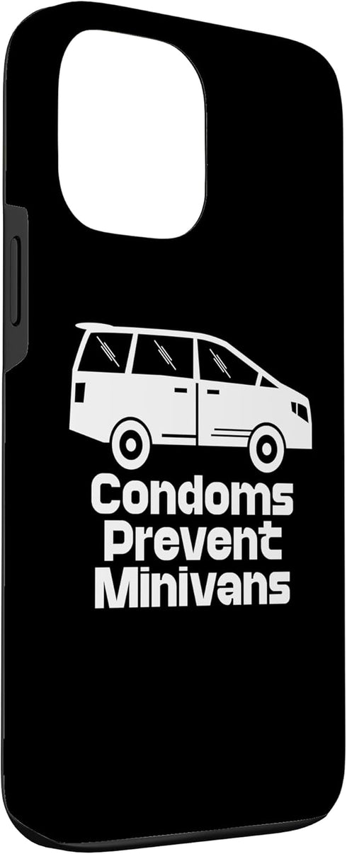 Minivan Parent 13 Condoms Prevent Minivans Funny Sarcastic Family Life Case for iPhone Pro Max