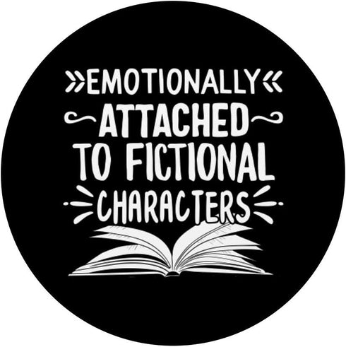 Emotionally Attached To Fictional Characters Novels Reader PopGrip Swappable PopSockets
